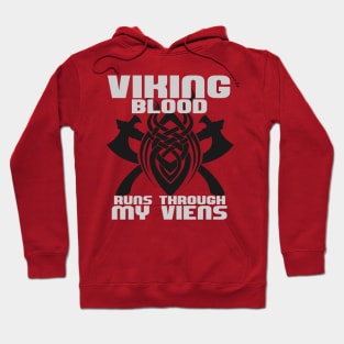 Viking Blood Runs Though My Veins Hoodie